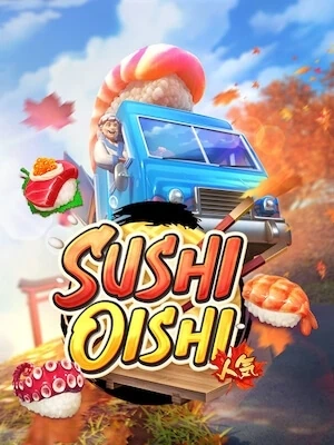 PR289 เล่นง่ายถอนได้เงินจริง sushi-oishi - Copy